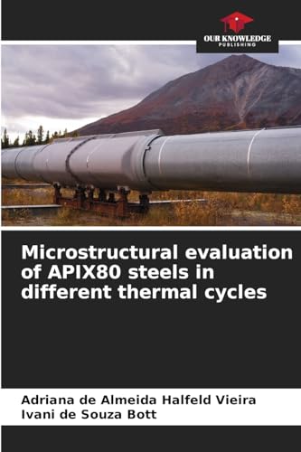 Microstructural evaluation of APIX80 steels in different thermal cycles: DE
