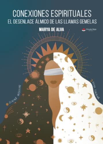 Conexiones espirituales: El desenlace álmico de las llamas gemelas Conexiones espirituales: El desenlace álmico de las llamas gemelas von CIRCULO ROJO