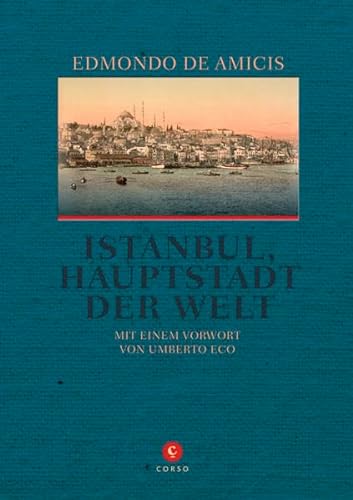 Istanbul, Hauptstadt der Welt von Corso ein Imprint von Verlagshaus Römerweg