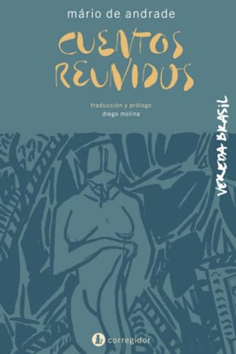 Cuentos reunidos (Vereda Brasil, Band 42) von EDICIONES CORREGIDOR | ARGENTINA