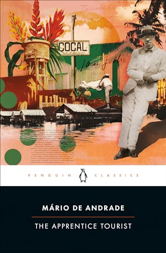 The Apprentice Tourist: Travels Along the Amazon to Peru, Along the Madeira to Bolivia, and Around Marajo Before Saying Enough Already (Penguin Classics) von Penguin Publishing Group