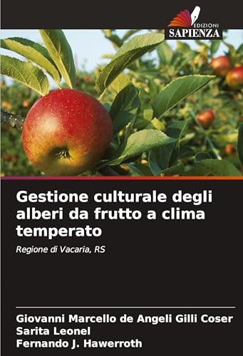 Gestione culturale degli alberi da frutto a clima temperato: Regione di Vacaria, RS von Edizioni Sapienza
