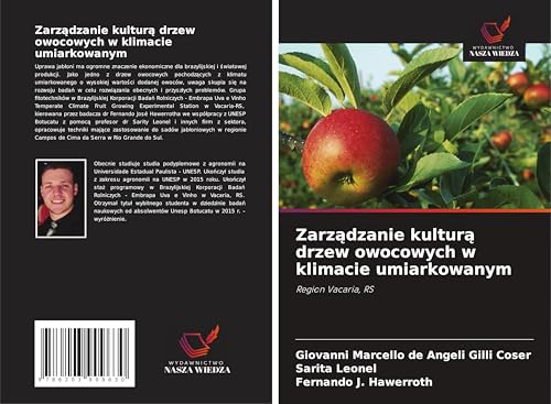 Zarz¿dzanie kultur¿ drzew owocowych w klimacie umiarkowanym: Region Vacaria, RS von Wydawnictwo Nasza Wiedza