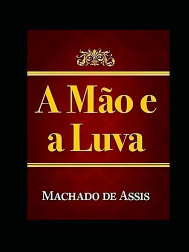 A mão e a Luva A mão e a Luva von Independently published