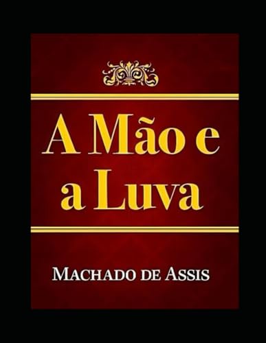 A mão e a Luva A mão e a Luva von Independently published