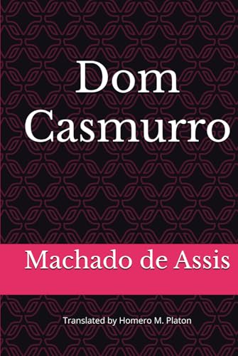 Dom Casmurro Dom Casmurro von Independently published