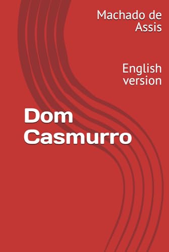 Dom Casmurro: English version (Machado de Assis, english version)