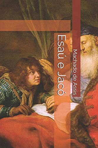 Esaú e Jacó Esaú e Jacó