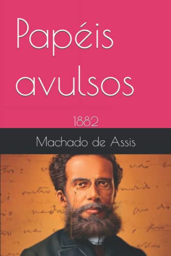 Papéis avulsos: 1882 Papéis avulsos: 1882 von Independently published
