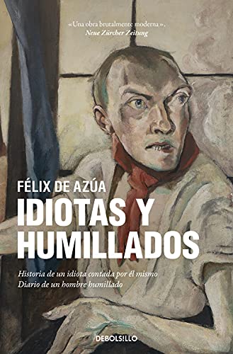 Idiotas y humillados: Historia de un idiota contada por el mismo | Diario de un hombre humilado (Best Seller)