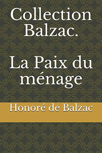 Collection Balzac. La Paix du ménage von Independently published