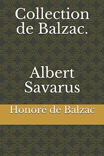 Collection de Balzac. Albert Savarus
