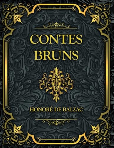 Contes bruns: Honoré de Balzac Contes bruns: Honoré de Balzac von Independently published