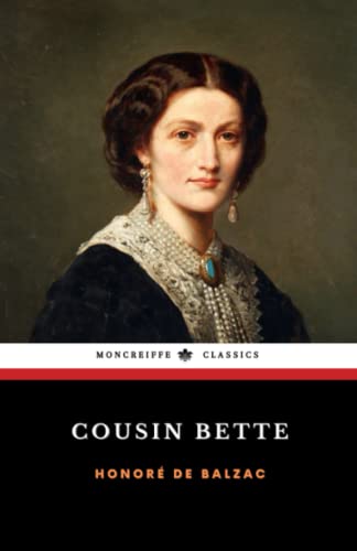 Cousin Bette: The Human Comedy Series Classic von Independently published