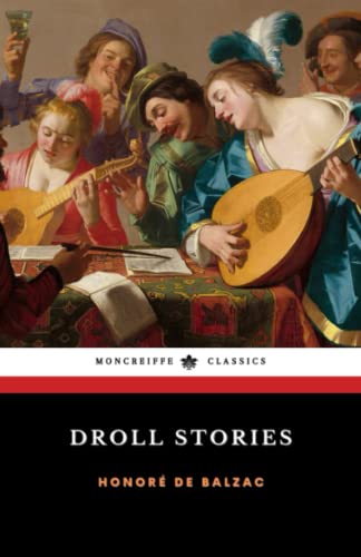 Droll Stories: The Complete 30-Story Collection Droll Stories: The Complete 30-Story Collection