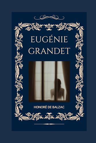 Eugénie Grandet (Annoté) von Independently published