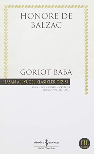 Goriot Baba: Hasan Ali Yücel Klasikler Dizisi Goriot Baba: Hasan Ali Yücel Klasikler Dizisi