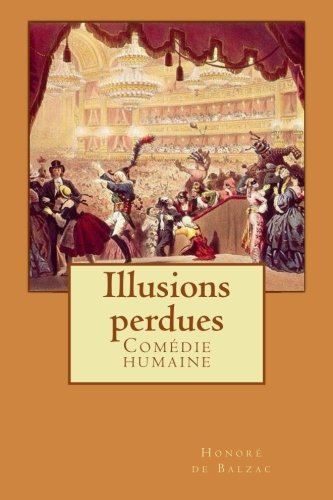 Illusions perdues: Comédie humain (Comédie humaine, Band 10)