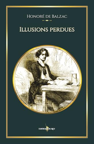 Illusions perdues: - Edition illustrée par 36 gravures Illusions perdues: - Edition illustrée par 36 gravures von Editions du Rey