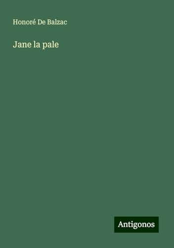 Jane la pale Jane la pale von Antigonos Verlag