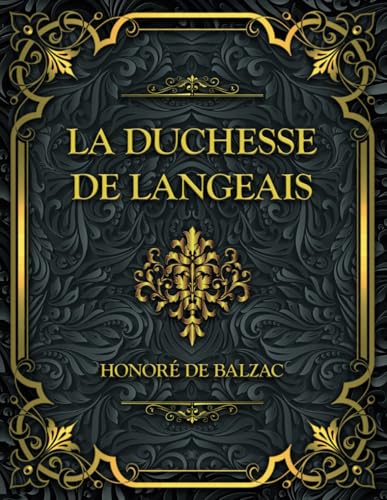 La Duchesse de Langeais: Honoré de Balzac La Duchesse de Langeais: Honoré de Balzac von Independently published