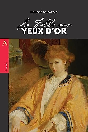 La Fille aux Yeux d'Or La Fille aux Yeux d'Or von CREATESPACE