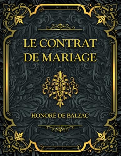 Le Contrat de Mariage: Honoré de Balzac Le Contrat de Mariage: Honoré de Balzac von Independently published