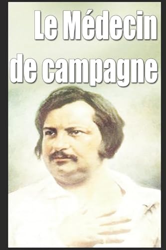 Le Médecin de campagne Le Médecin de campagne von Independently published