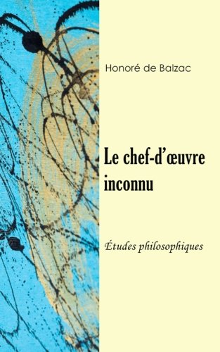 Le chef d'oeuvre inconnu (Études philosophiques)