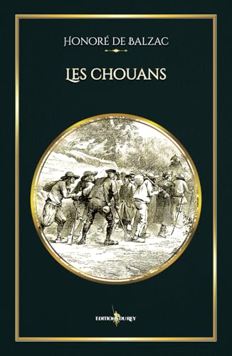 Les chouans: - Editions illustrée par 58 gravures Les chouans: - Editions illustrée par 58 gravures von Editions du Rey