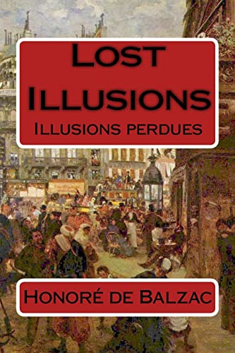 Lost Illusions: Illusions perdues Lost Illusions: Illusions perdues