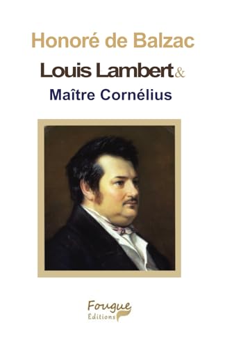 Louis Lambert & Maître Cornélius Louis Lambert & Maître Cornélius von Fougue-éditions