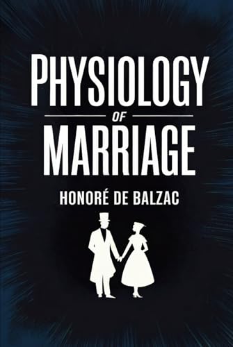 Physiology of Marriage: A New Translation Physiology of Marriage: A New Translation von Independently published