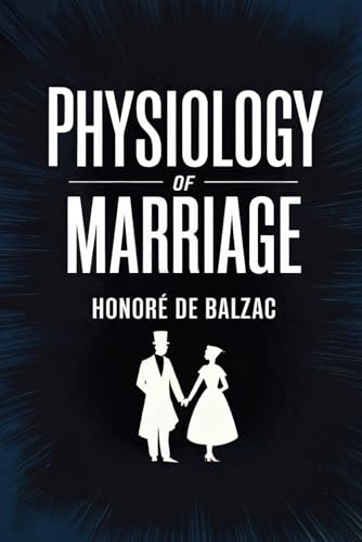 Physiology of Marriage: A New Translation Physiology of Marriage: A New Translation von Independently published