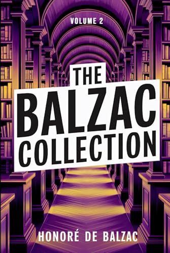 The Balzac Collection - Volume 2: A New Translation The Balzac Collection - Volume 2: A New Translation von Independently published