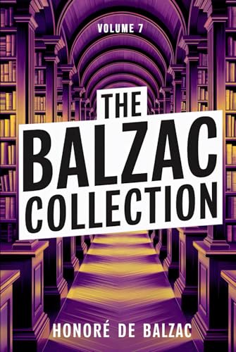 The Balzac Collection - Volume 7: A New Translation The Balzac Collection - Volume 7: A New Translation von Independently published