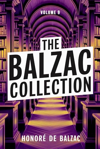 The Balzac Collection - Volume 9: A New Translation The Balzac Collection - Volume 9: A New Translation von Independently published