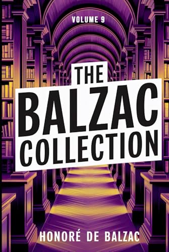 The Balzac Collection - Volume 9: A New Translation The Balzac Collection - Volume 9: A New Translation von Independently published