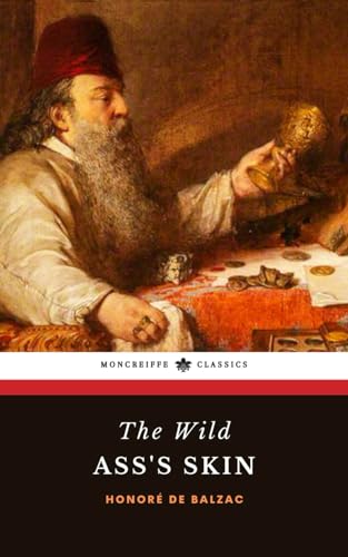 The Wild Ass's Skin: The Human Comedy Series
