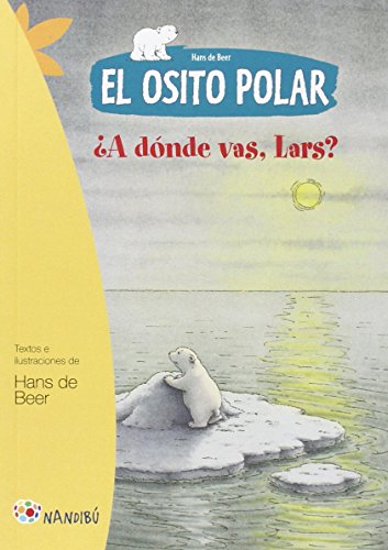 El Osito Polar. ¿A Dónde vas, Lars? (Nandibú, Band 2)