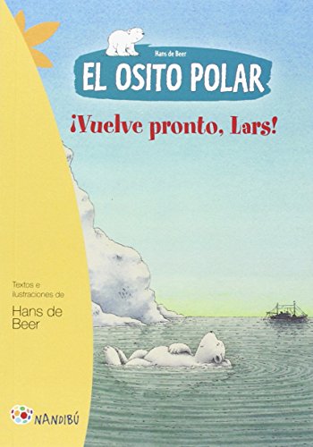 El Osito Polar. Vuelve pronto, Lars (Nandibú, Band 1) von Milenio Publicaciones S.L.
