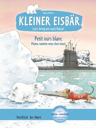 Kleiner Eisbär – Lars, bring uns nach Hause!: Kinderbuch Deutsch-Französisch mit MP3-Hörbuch zum Herunterladen von Hueber Verlag