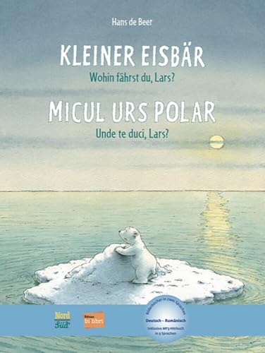 Kleiner Eisbär - Wohin fährst du, Lars?: Kinderbuch Deutsch-Rumänisch mit MP3-Hörbuch zum Herunterladen Kleiner Eisbär - Wohin fährst du, Lars?: Kinderbuch Deutsch-Rumänisch mit MP3-Hörbuch zum Herunterladen von Hueber