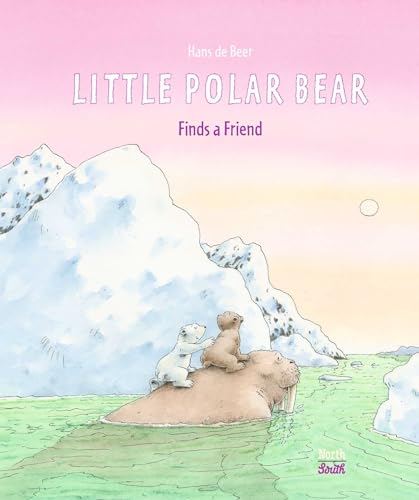 Little Polar Bear Finds a Friend Little Polar Bear Finds a Friend
