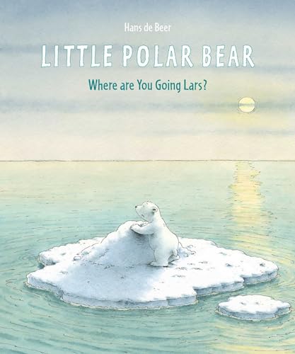 Little Polar Bear: Where Are You Going Lars?
