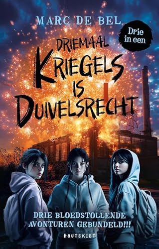 Driemaal Kriegels is Duivelsrecht: Verzamelbundel van de Kriegels gekste belevenissen von Houtekiet
