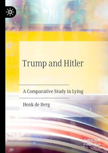 Trump and Hitler: A Comparative Study in Lying von Palgrave Macmillan