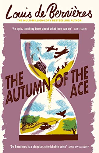 The Autumn of the Ace: ‘Both heart-warming and heart-wrenching, the ideal book for historical fiction lovers’ The South African von Vintage