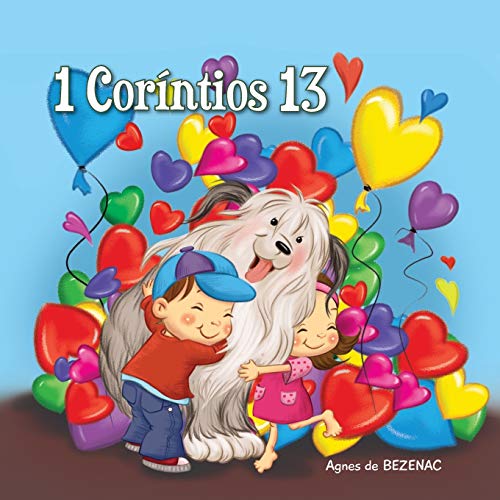 1 Coríntios 13: O capítulo do amor (A Bíblia para Crianças, Band 6)