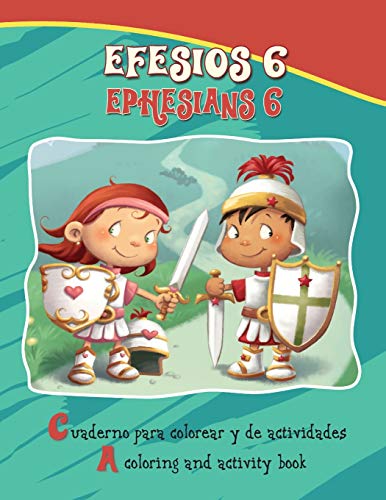 Efesios 6, Ephesians 6 - Bilingual Coloring and Activity Book: Activity and Coloring Book in English and Spanish: La Armadura de Dios - Cuaderno para colorear - Bilingüe (Bible Chapters for Kids) von Icharacter Limited